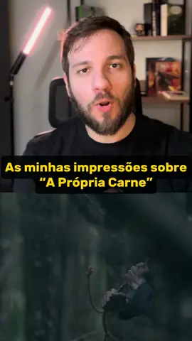O que achei de A Própria Carne 🎬🍿