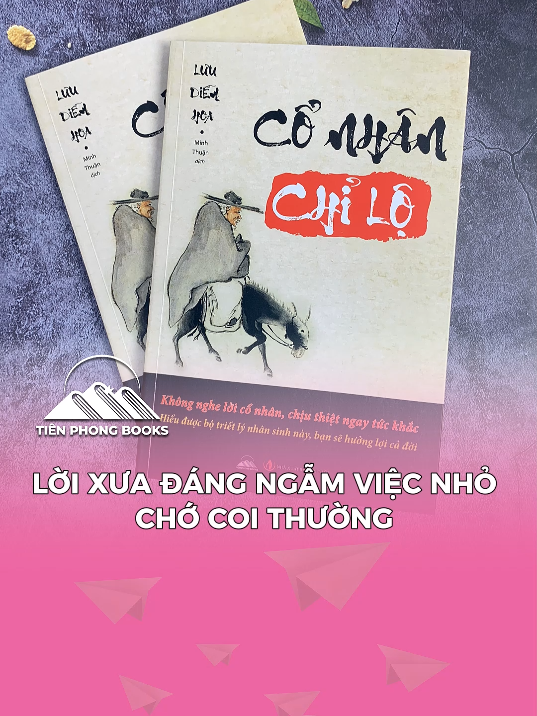 Biết lắng nghe lời cổ nhân, cả đời sẽ được lợi ích. #conhanchilo #sachhay #tienphongbooks #loidayconhan #conhanday