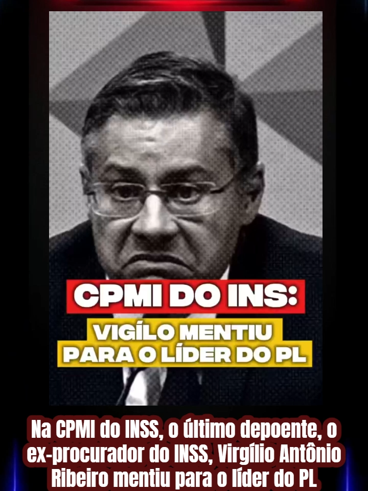 CPMI do INSS, o último depoente, o ex-procurador do INSS, Virgílio Antônio Ribeiro