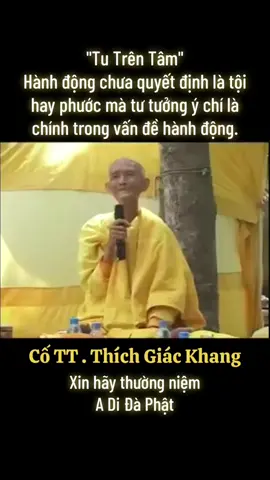 Hoà Thượng Thích Giác Khang Khai Thị  NAM MÔ A DI ĐÀ PHẬT      (Xin thường niệm ) Nguyện đem công đức này  Hướng về khắp tẩt cả  Đệ tử và chúng sanh  Đều trọn thành Phật Đạo HOAN NGHÊNH SAO CHÉP, CHIA SẺ🙏  #nammoadidaphat #niemphat #phatphap #phapmontinhdo