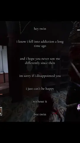 im sorry twin. #relatable #xyzbca #deadbydaylight #addiction #fyp 