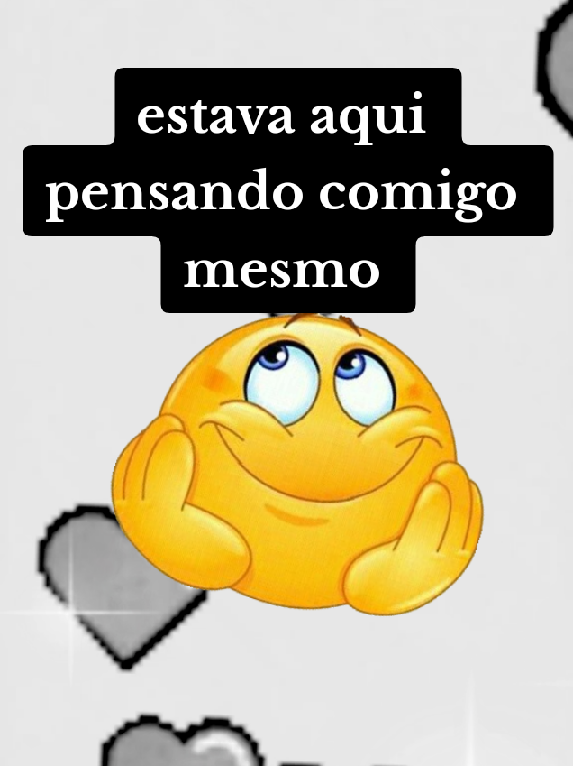 estava aqui pensando comigo mesmo 🥺 #brasil #todos #voces #amigas #mulheres 