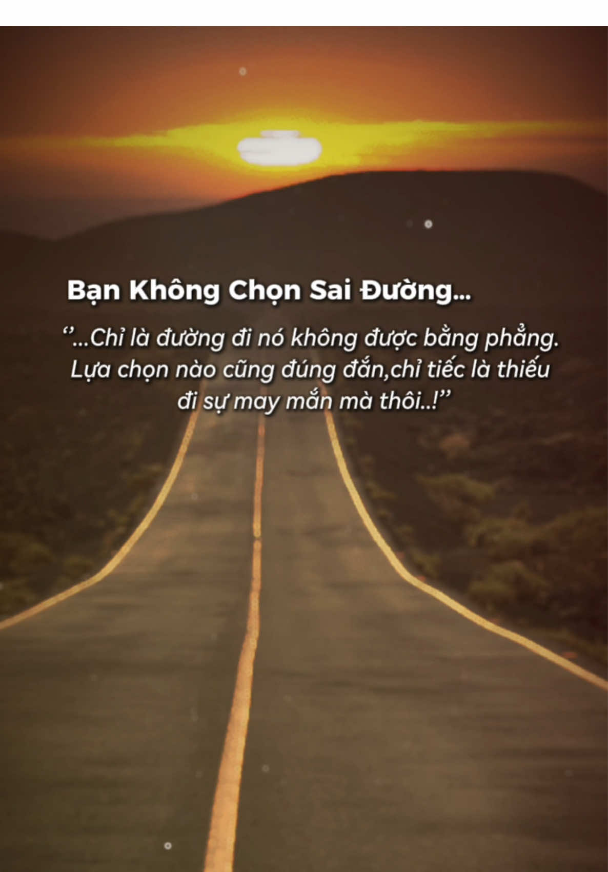 Con đường tôi chọn không được bằng phẳng.. Còn bạn? #tamtrang #cuocsong #xuhuong 
