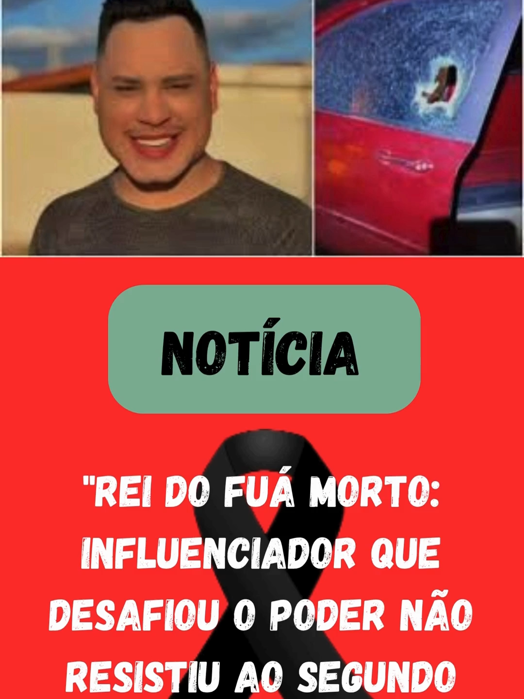 Rei do Fuá Morto Influenciador que Desafiou o Poder Não Resistiu ao Segundo Ataque      Influenciador 