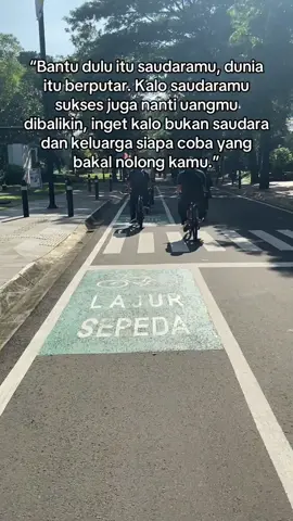 Berapa kali bantu saudara, tapi pas dia punya uang boro-boro inget buat balikin uang yang di pinjem. malah sombong banget kalo lagi diatas, Kalo kita lagi susah boro-boro ditanya. Sebenernya kita ga semampu itu kok, kita cuma pandai aja nutupin kalo kita juga lagi ga baik-baik aja.