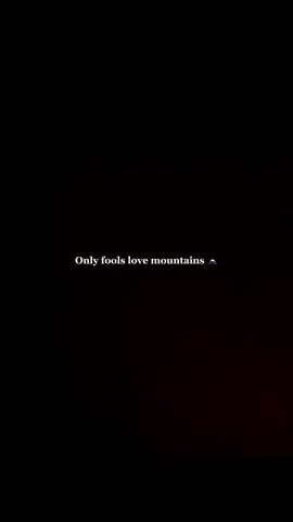 Only fools love mountains ? #nepal #fyp #mountains 
