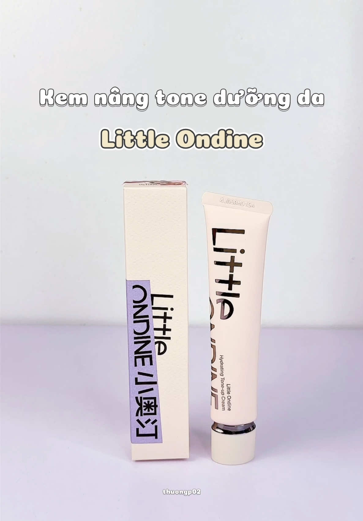 Kem lười nâng tone dưỡng da ẩm mượt Little Ondine #littleondine #kemnangtone #kemluoi #kemnangtonelittleondine #kemluoitrangdiem 