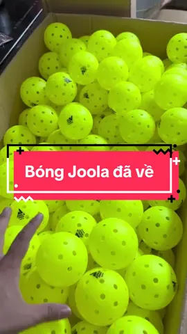 Bóng joola đã về 🎉🎉#votpicklebal #pickleball #joola #bongpickleball #bóng 