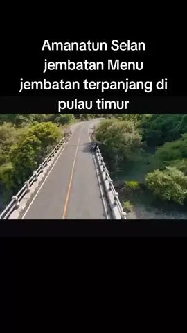 Amanatun Selatan Timor Tengah Selatan  Jembatan terpanjang di pulau Timur. #kec.Nunkolo #desa.nunkolo/Menu ( jembatan Menu.)
