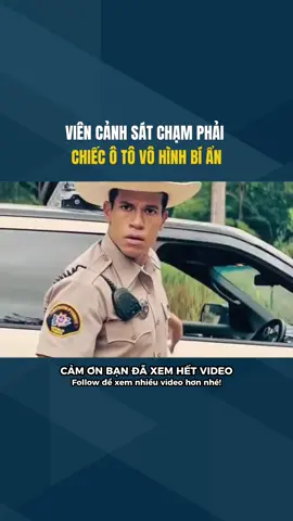 Viên Cảnh Sát Chạm Phải Chiếc Ô Tô Vô Hình Bí Ẩn #reviewphim #phimhay #phimhaymoingay #xh #fyp 
