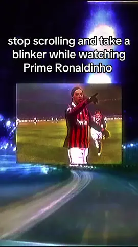 stop scrolling blinker time #ronaldinho #footballedit #edm #soccertiktok 