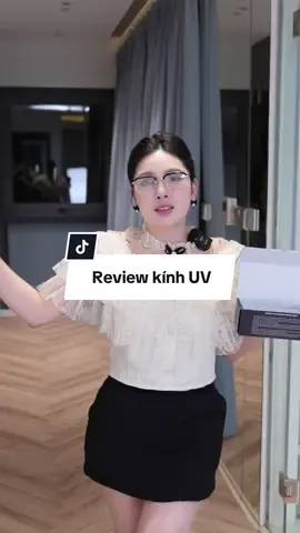 Review kính UV có hiệu quả như quảng cáo?#tranganna #review #xuhuong #kinhuv 