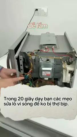 Trong 20s dạy bạn các mẹo sửa lò vi sóng để ko bị thợ bịp tiền#meohay #videoviral #xuhuongtiktok #chuyennhothoi 