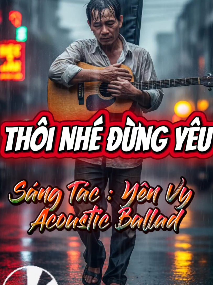 Thôi Nhé Đừng Yêu - Acoustic Sáng Tác #YenVy #ThoiNheDungYeu #Acoustic #Xuhuong #Nhachaymoingay 