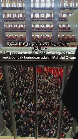 tidak ada tempat mengadu yang lebih indah daripada mahalul qiyam #ustadzahhalimahalaydrus  #maulidnabimuhamammadsaw  #fouryoupage  #fypppppppp #masjidistiqlal 