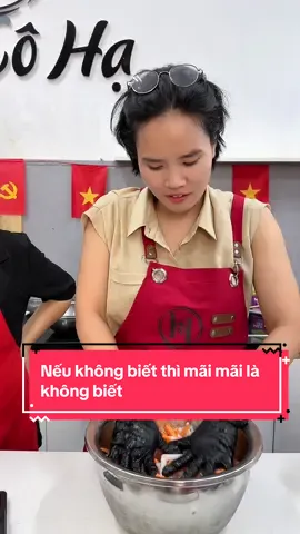 Nếu không biết thì mãi mãi là không biết@BẾP CÔ HẠ #cohadaynauan  #trending  #viralvideo  #nom  #tiktokviral 