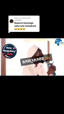 Replying to @mukisa235 