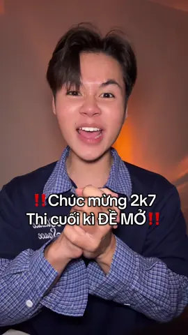 Chúc mừng 2k7 thi cuối kì đề mở nha #2k7 #sinhvien #daihoc #thicuoiki #hoccungtiktok 