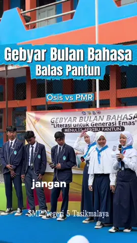 Berbalas pantun Osis vs Pmr👏🏻  siapa yg menang?😆 #fyp #smpn5tasikmalaya #nelitas 