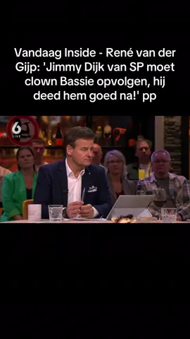 René van der Gijp: 'Jimmy Dijk van SP moet clown Bassie opvolgen, hij deed hem goed na!' #vandaaginside #johanderksen #wilfredgenee #nederland #fyp 