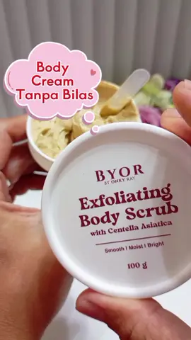 #byorbodyscrub #bodyscrubtanpabilas #bodyscrubbyor #centellaasiatica #niacinamide 