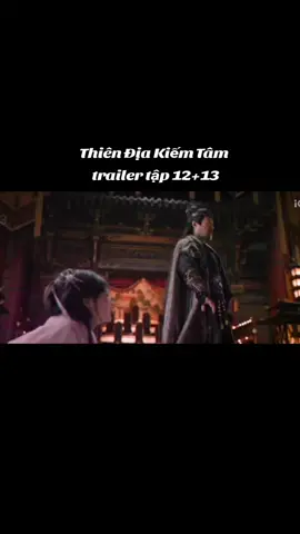 Trên con đường này, có nàng ở bên ta sẽ tuyệt hơn. Thiên Địa Kiếm Tâm tập 12+13.##thiendiakiemtam #lynhatdong #thanhnghi #motphim🍀 #phimtrungquoc 
