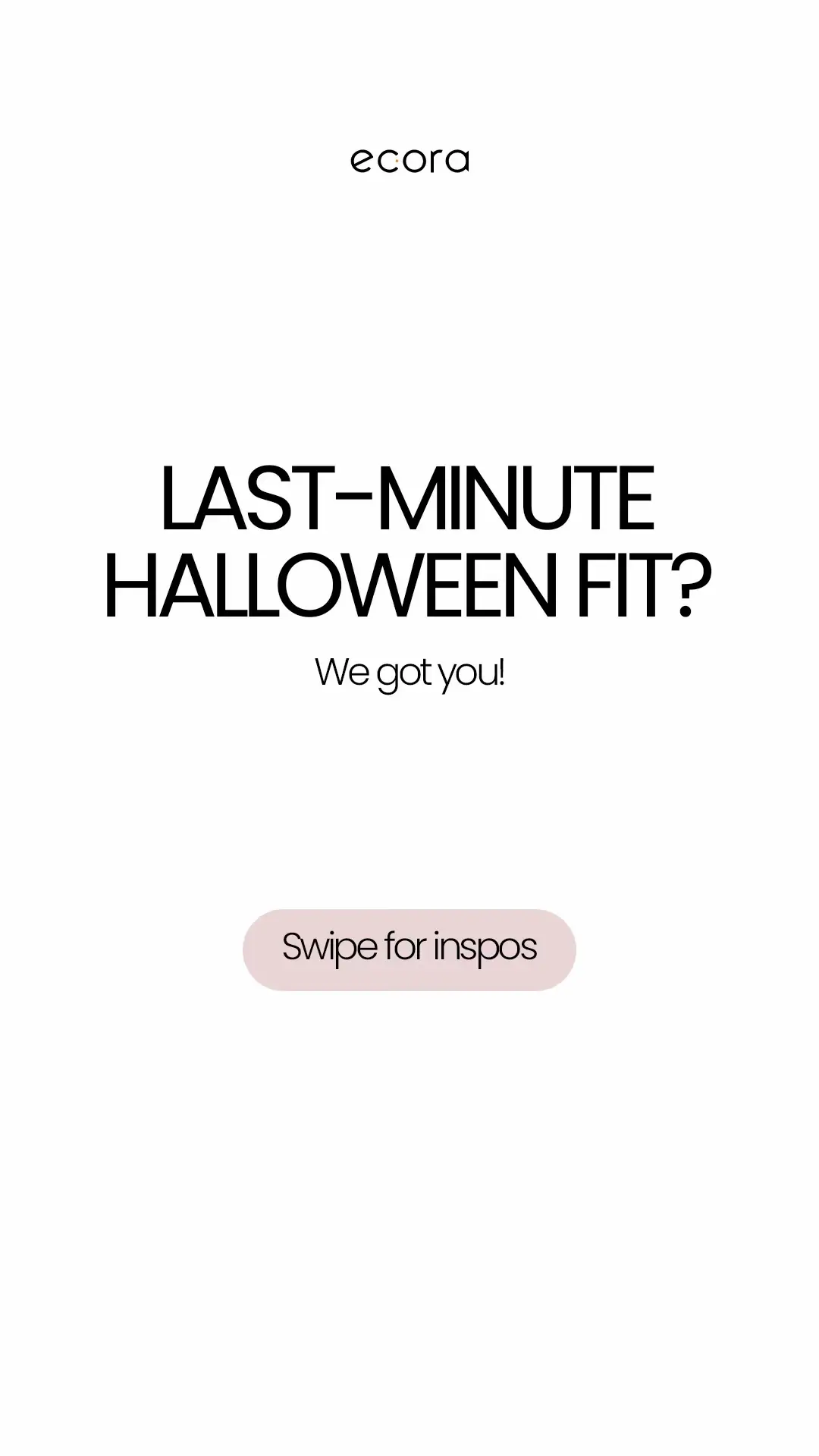 Relax. We got you!😉 #ecora #ecoraph #comfortalldaylong #halloween #halloweenlook 