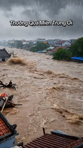 Thương Quá Miền Trung Ơi 😭 #mualumientrung #bao #ngaplut #mualu #xuhuong 