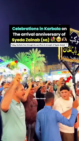 Celebrations in Karbala on the arrival anniversary of Syeda Zainab (s.a) #karbala #yazainab #imamhussain #yaabbas #celebrations