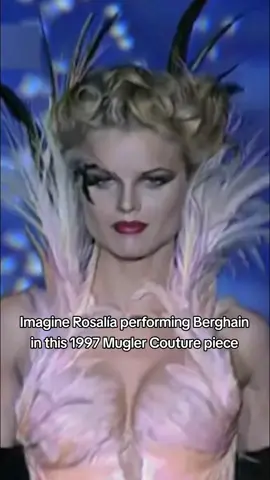 Just imagining the Berghain live performance in full Mugler couture #rosalia #berghain #mugler #couture #performance 