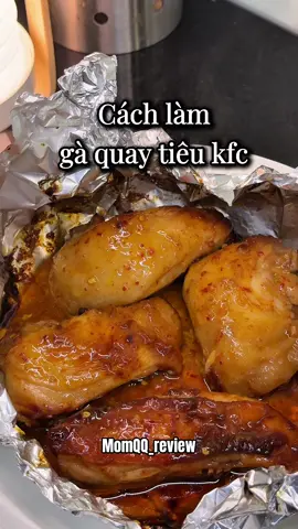 Cách mình @momqq_vlog làm cơm gà quay tiêu kfc #momQQ_review #chiase #tips 
