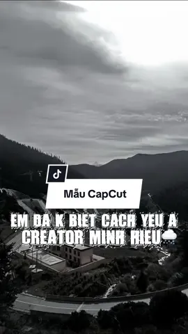 chính em đã không biết cách không biết cách yêu anh | Em Đã Không Biết Cách Yêu Anh #xuhuong #minhhieu_20604 #capcut #capcutpioneer #pioneertemplate 