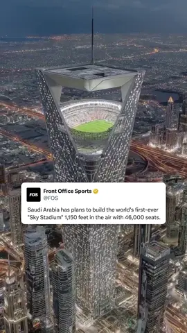 Saudi Arabia wants to build a stadium over 1,000 feet in the air and play 2034 FIFA World Cup matches in it 🏟️ #fifa #worldcup #saudiarabia 