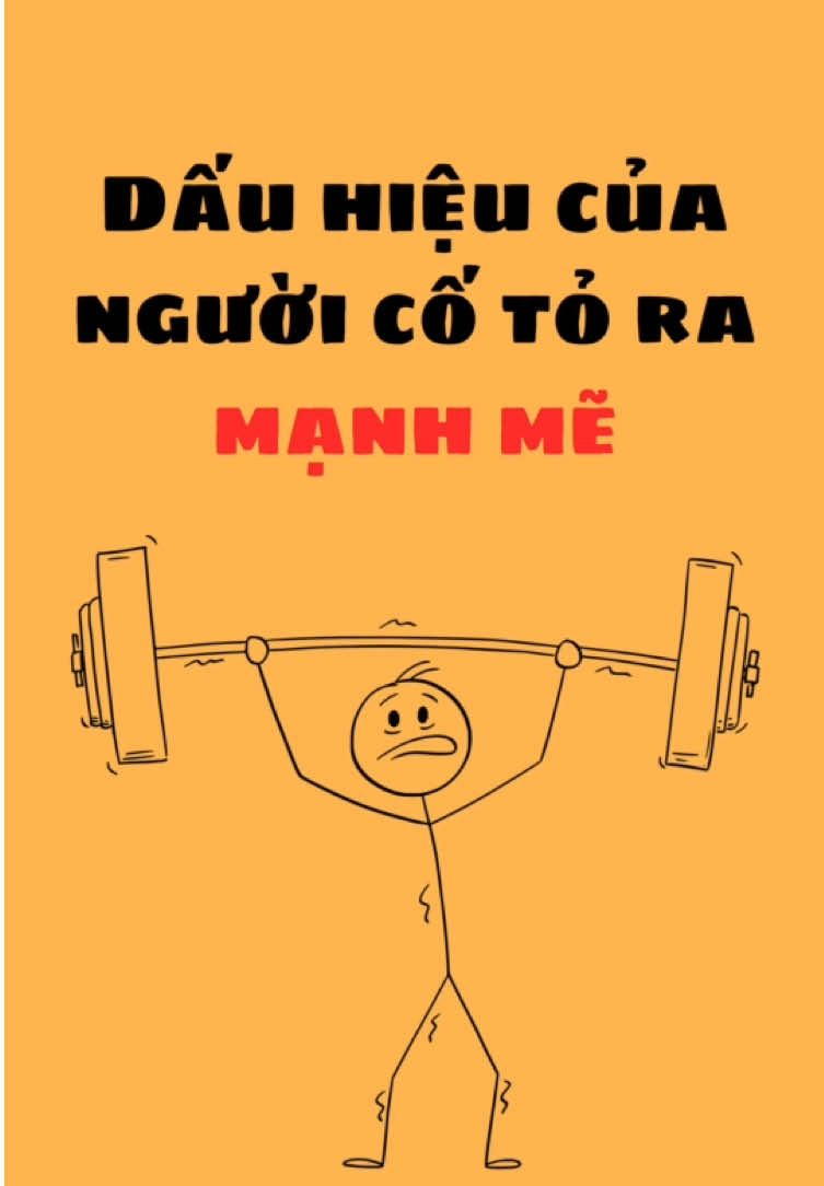 Dấu hiệu của người cố tỏ ra mạnh mẽ #gonao #LearnOnTikTok #phattrienbanthan #hoctap 