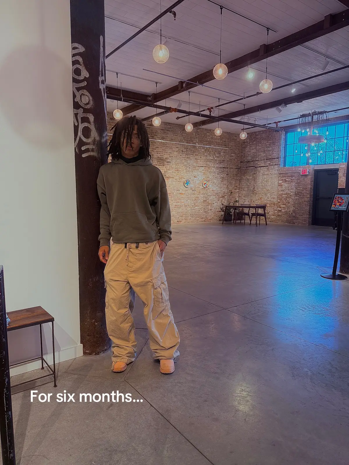 Literally six months. 