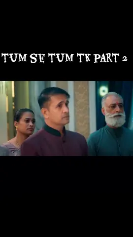 tum se tum tk part 2 