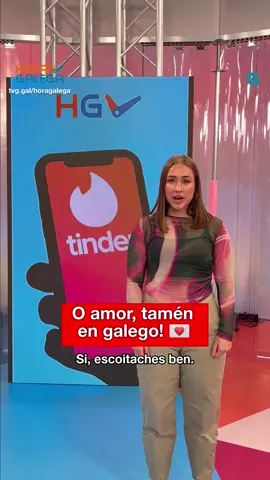 ❤️‍🔥 O amor non ten fronteiras! Tinder xa está dispoñible no noso idioma. #horagalega #tvg