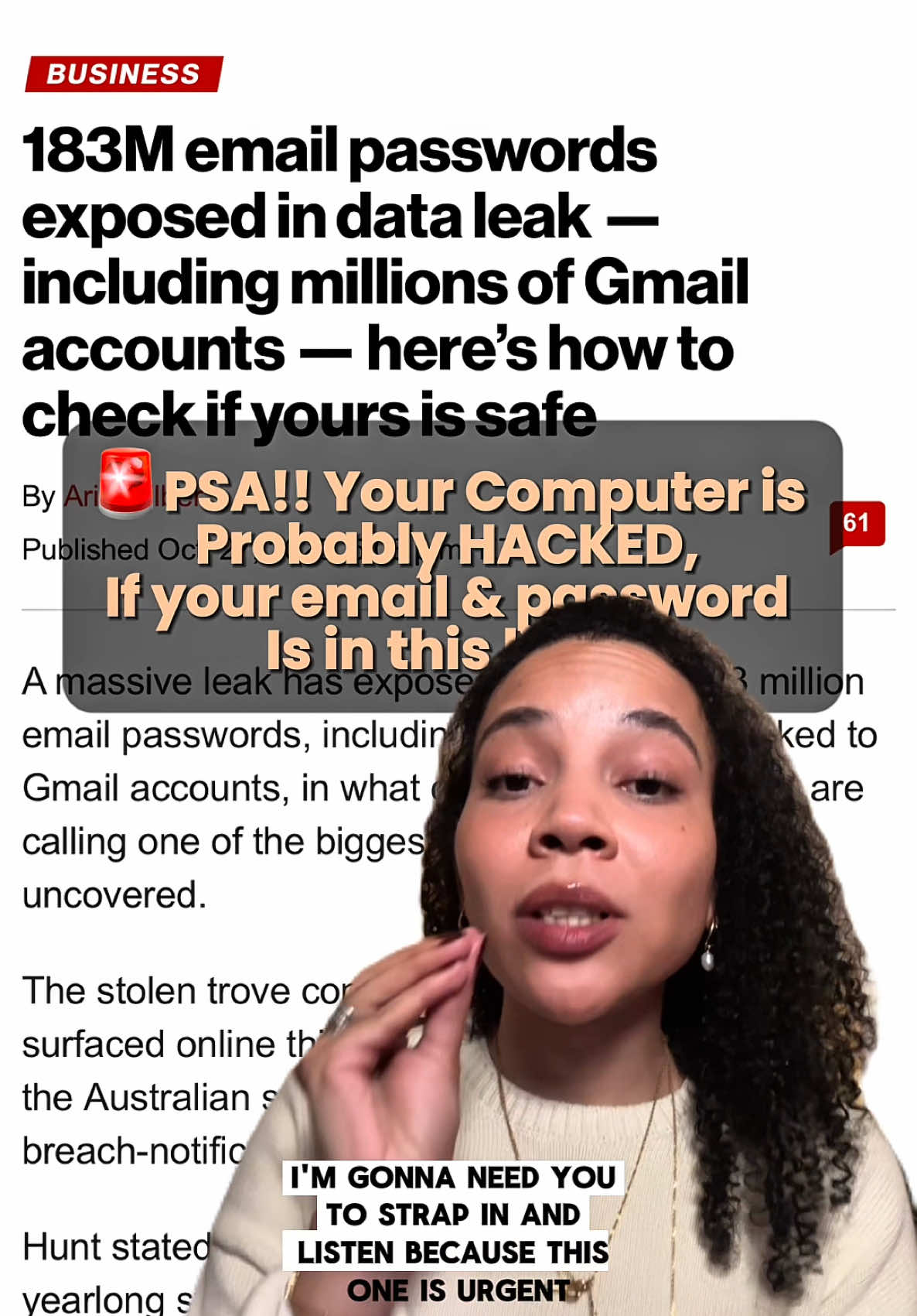 ⚠️ 183 MILLION PASSWORDS LEAKED Millions of Gmail accounts are inside this huge breach. Here is what you must know and what to do now. This leak is not a direct Gmail hack. It comes from infostealer malware that steals passwords from infected devices and browsers. Cyber expert Troy Hunt analysed the dataset and found: • 183 million unique email and password pairs • 16.4 million of them have never appeared in any previous breach • Total stolen data size is 3.5 terabytes • Many stolen logins belong to Gmail users So even if Google was not breached, your Gmail could still be at risk. Attackers are already using these passwords for account takeovers. Here is what you need to do urgently: ✅ Go to HaveIBeenPwned.com and check your email ✅ Change your passwords everywhere you reused the same one ✅ Enable MFA or 2 step verification for all accounts ✅ Run a malware scan on your device ✅ Use a password manager so every login is unique ✅ Stay far away from the same old password habits Recommended malware scanners: • Bitdefender Antivirus • Norton 360 • McAfee Total Protection • TotalAV • Malwarebytes as a cleanup tool It was not Gmail’s castle that was breached. It was the keys stolen from people’s devices. You can fix this right now by making smarter security choices. Save this so you can follow the steps. Share it with someone who uses the same password for everything. #cybercrime #gmailaccount #passwords #cybersecurity #CapCut 