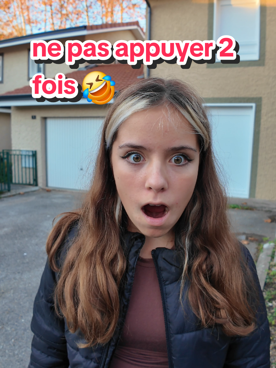 ne jamais appuyer 2 fois 🤣🤣