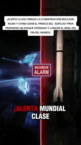¡ALERTA CLASE OMEGA! LA CONSPIRACIÓN NUCLEAR: RUSIA Y CHINA USAN EL PÁNICO DEL '3I/ATLAS' PARA PREPARAR UN ATAQUE OFENSIVO Y LANZAR EL MISIL DEL FIN DEL MUNDO. #3iatlas #fyp #eeuu #naza #rusia 