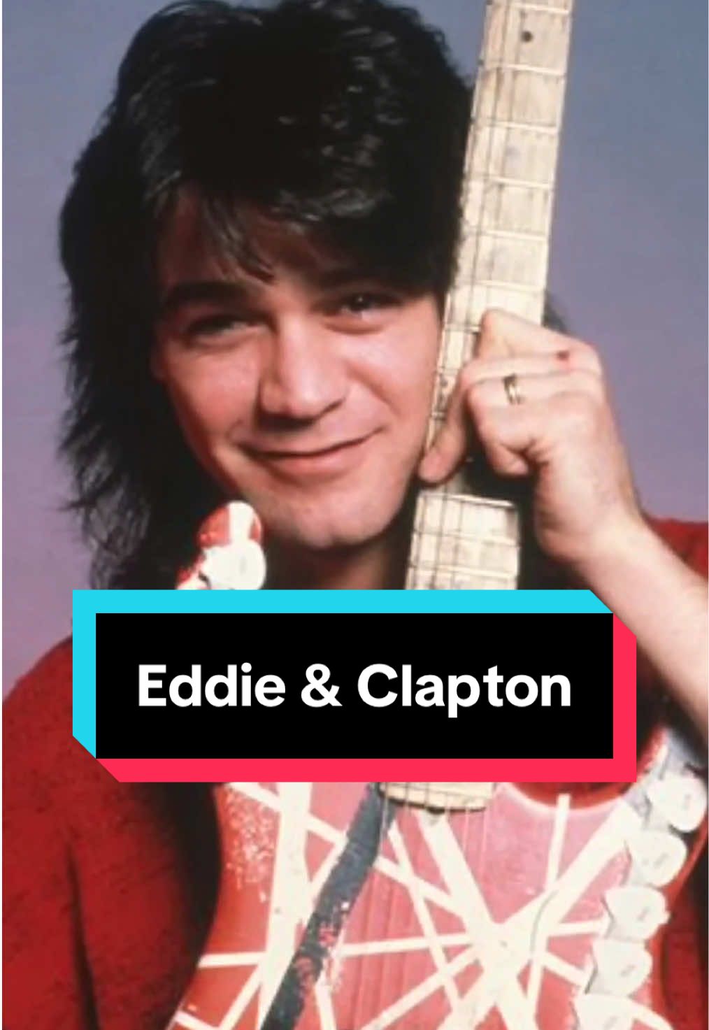 Eddie looked up to Clapton.  #80smusic #70smusic #vanhalen #rockmusic #guitar