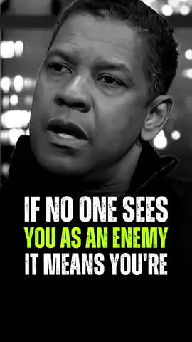 If no one sees you as an enemy. #viral #denselwashinton #motivation #dailyquotes #fyp 