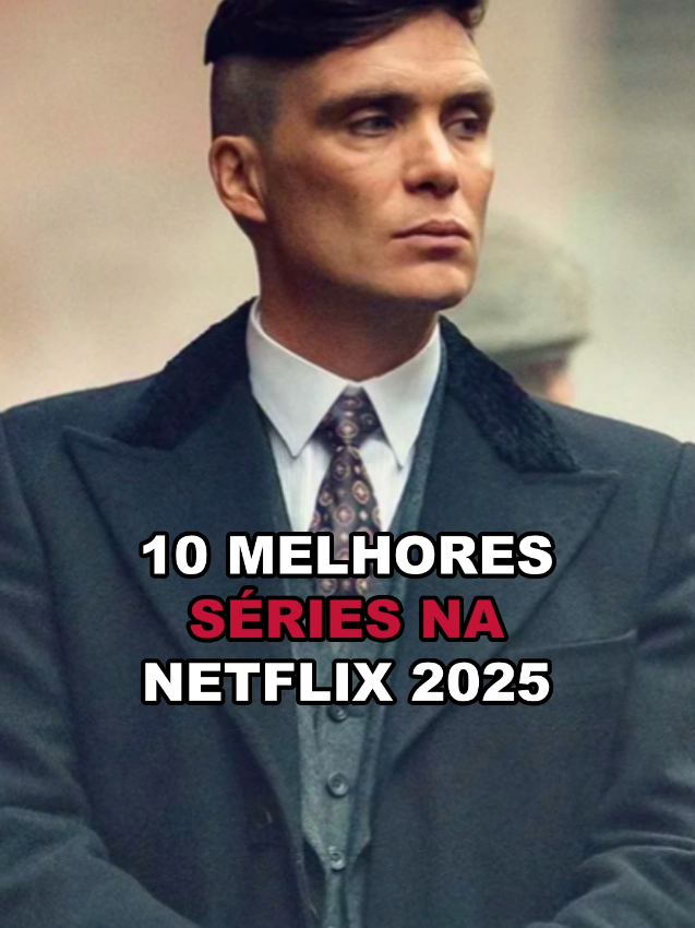 10 MELHORES SÉRIES NA NETFLIX EM 2025, de acordo com o público!  