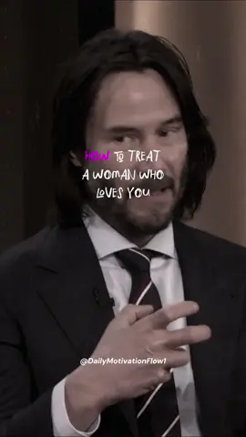 How To Treat A Woman Who Loves You....#inspiration #lifequotes #keanuquotes #motivationalquotes #quotesoftheday 