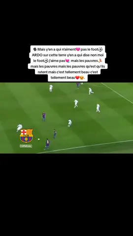 Sur cette terre y'en a qui dise non moi le foot j'aime pas💔 #fcbarcelona #barcelona #football #viscabarca🔴🔵 #commentaire 