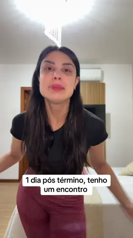 1 dia pós término, tenho um encontro História de seguidor 