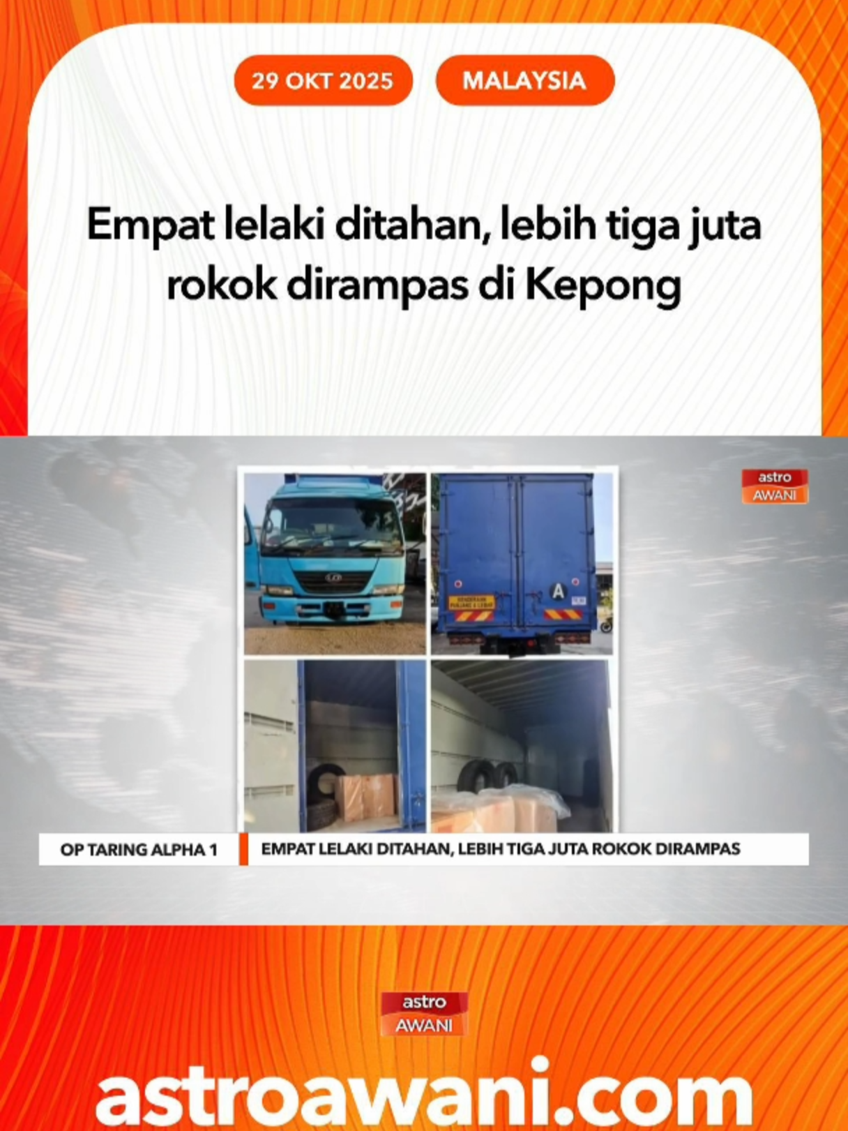 Polis menahan empat lelaki dan merampas lebih tiga juta batang rokok tidak bercukai bernilai lebih RM6 juta dalam Op Taring Alpha 1 di Kepong, Ahad lepas. #AWANInews