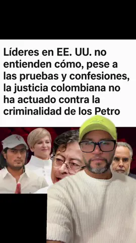 LA JUSTICIA NORTEAMERICANA ESTÁ SORPRENDIDA DE COMO EN COLOMBIA NO SE HA HECHO NADA CON TODAS LAS PRUEBAS DE LOS PETRO #petropresidente #petropresidente2022 #politicacolombiana #pactohistorico #abelardodelaespriella 