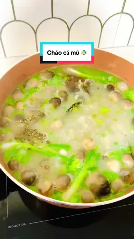 Món cháo đầy dinh dưỡng cho gia đình 🫶 #cháo_cá_mú #cháodinhdưỡng #ăn_sáng_tại_nhà #ăncungtiktok #vàobếpmỗingày 