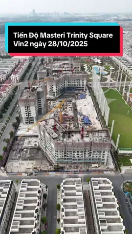 Tiến Độ Chung Cư Masteri Trinity Square Vin2 mới nhất 28/10/2025 #vinhomesoceanpark2 #masteri #masterisehomes #oceancity #vinhomesoceanpark 